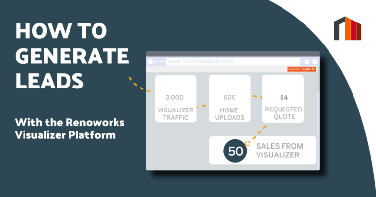 Renoworks Blog header how to generate more leads with the renoworks home visualizer platform