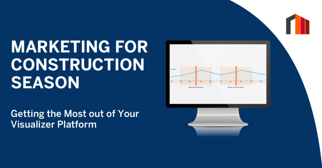 Building Materials Marketing for Construction Season Getting the most out of your Renoworks visualizer